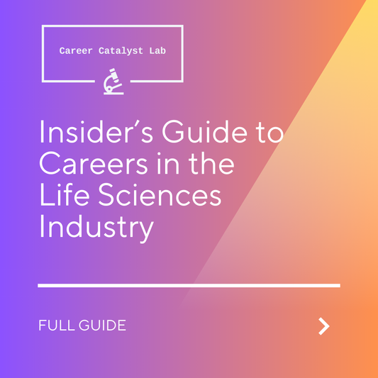 Insider's Guide to Careers in the Life Sciences Industry - FULL GUIDE